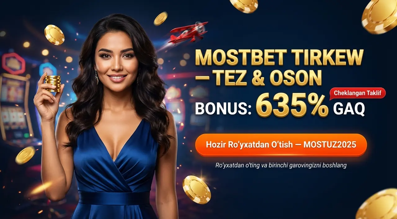 MOSTBET Тиркеw — Тез ва Осон Рўйхатдан Ўтиш