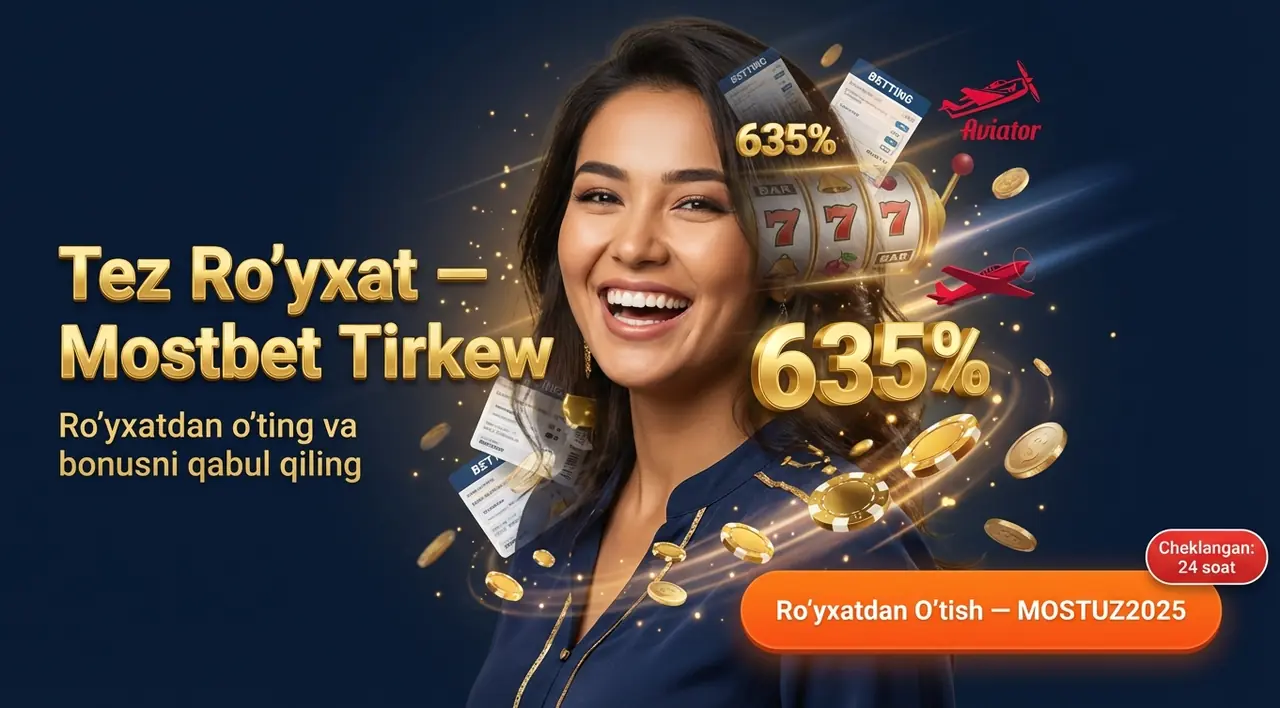 MOSTBET Тиркеw — Тез ва Осон Рўйхатдан Ўтиш